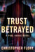 Trust Betrayed: A Paul Dodge Novel