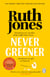 Never Greener - The bestselling second-chance romance from the Sunday Times bestseller and co-creator of Gavin & Stacey