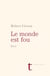 Le monde est fou - Récit