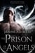 The Prison of the Angels - The Watchers, #3