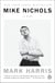Mike Nichols - A Life