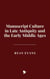 Manuscript Culture in Late Antiquity and the Early Middle Ages
