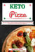 Keto Pizza: Discover 30 Easy to Follow Ketogenic Cookbook Recipes for Your Low Carb Diet Gluten Free to Maximize Your Weight Loss