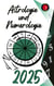 Astrologie und Numerologie 2025