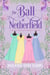 The Ball At Netherfield: A Choose Your Own Regency Romance - Choose Your Own Regency Romance, #1