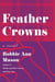 Feather Crowns - A Novel