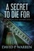 A Secret to Die For - Scott Winslow Legal Mysteries, #3
