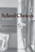 School Choices - True and False