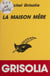 La Maison mère