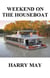 Weekend on the Houseboat - Weekend's Away, #2
