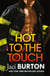 Hot to the Touch - A sizzling firefighter romance from the bestselling author of the Play-by-Play series