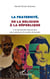 La fraternité, de la religion à la république - Une spiritualité républicaine pour construire le monde de demain