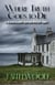Where Truth Goes to Die - Decklin Kilgarry Suspense Mysteries, #1