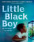 Little Black Boy - Oh, the Things You Will Do!