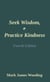 Seek Wisdom, Practice Kindness - Fourth Edition