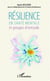 Résilience en santé mentale et groupes d'entraide