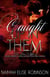 Caught Up In Them: The Love Affair of Cross Manuel, Giselle Batista, and Atali Martin - A Caught Up In Them Novel, #1