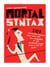 Mortal Syntax - 101 Language Choices That Will Get You Clobbered by the Grammar Snobs--Even If You're Right