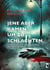 Jene aber kamen, um zu schlachten ... - Ein markerschütterndes Verbrechen ohne Sühne (nach wahrer Begebenheit)