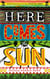 Here Comes the Sun - 'Stuns at every turn' - Marlon James