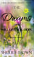 The Dreams: Will Give You Hope - The Dreams:, #3