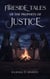 Fireside Tales of the Prophets of Justice - Fireside Tales