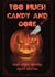 Too Much Candy and Gore