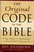 The Original Code in the Bible - Using Science and Mathematics to Reveal God's Fingerprints