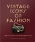 Vintage Icons of Fashion - From the Chanel 2.55 to the Rolex Oyster