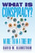 What Is Conspiracy?