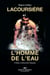 Lacoursière, l'homme de l'eau - L'homme de l'eau