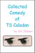 Collected Comedy of TS Caladan