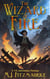 The Wizard of Fire - The Elemental Wizards, #1