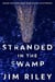Stranded In The Swamp - Wade Dalton and Sam Cates Mysteries, #3