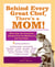 Behind Every Great Chef, There's a Mom! - More Than 125 Treasured Recipes from the Mothers of Our Top Chefs
