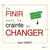 En finir avec la crainte de changer