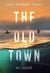 The Old Town - DI Anna Farrow, #2