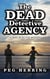 The Dead Detective Agency - The Dead Detective Mysteries, #1
