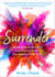 Surrender - Break Free of the Past, Realize Your Power, Live Beyond Your Story