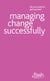 Managing Change Successfully: Flash