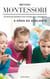 Método Montessori. Un enfoque moderno para estimular el desarrollo de niños de 6 años en adelante - Serie Montessori, #2