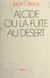 Alcide - Ou La fuite au désert