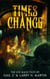 Times Change - Joe Mack Adventures, #5