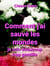 Comment j'ai sauvé les mondes - Je suis beaucoup trop gentille