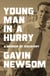 Young Man in a Hurry - A Memoir of Discovery