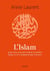 L'Islam - pour tous ceux qui veulent en parler (mais ne le connaissent pas encore)