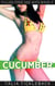 Cucumber - Filled Free Use Wife, #3