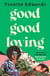 Good Good Loving - A family story about secrets, love and loss that will make you laugh and cry