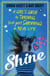 Shine - A Girl's Guide to Thriving (Not Just Surviving) in Real Life