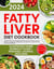 Fatty Liver Diet Cookbook: Triumph Over FLD and Hepatic Steatosis with Scrumptious Low-Fat Recipes, Harness Your Metabolism, and Embrace a Swell-Free Life Naturally [II EDITION]